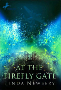 Linda Newbery — At the Firefly Gate