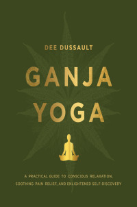 Dussault, Dee — Ganja Yoga