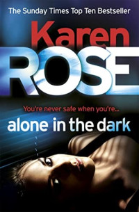 Karen Rose — Alone in the Dark