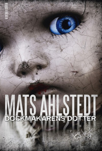 Mats Ahlstedt — Dockmakarens dotter