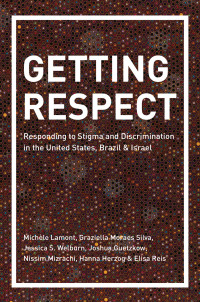 Lamont, Michèle; Moraes Silva, Graziella; Welburn, Jessica — Getting Respect