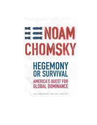 Noam Chomsky — Hegemony or Survival