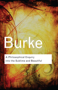 Burke, Edmund — A Philosophical Enquiry into the Sublime and Beautiful