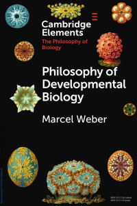 Marcel Weber — Philosophy of Developmental Biology