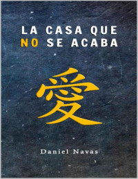 Daniel Navas — La casa que no se acaba 