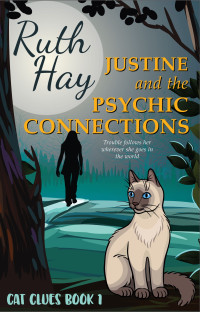 Ruth Hay [Hay, Ruth] — Justine and the Psychic Connections