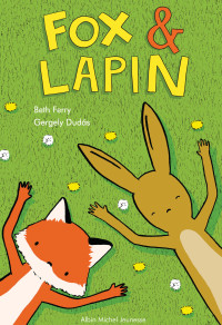 Beth Ferry et Gergely Dudás — Foc & Lapin