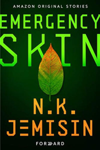 N. K. Jemisin [Jemisin, N. K.] — Emergency Skin