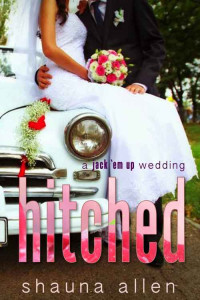 Shauna Allen [Allen, Shauna] — Hitched: A Jack 'Em Up Wedding
