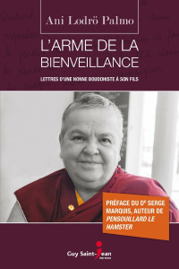 Ani Lodrö Palmo — L'arme de la bienveillance