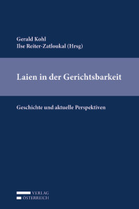 Gerald Kohl;Ilse Reiter-Zatloukal; — Laien in der Gerichtsbarkeit