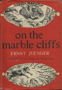 Ernst Jünger — On the Marble Cliffs