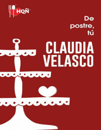 Claudia Velasco — De postre, tú