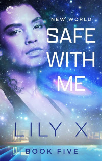 Lily X — Safe With Me