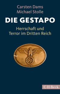 Carsten Dams;Michael Stolle; — Die Gestapo