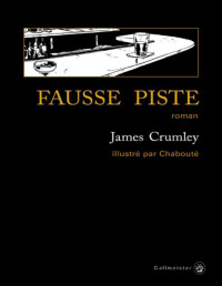 James Crumley — Fausse piste