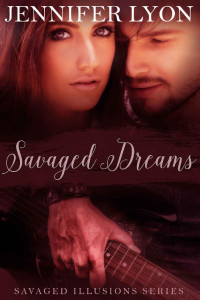 Jennifer Lyon — Savaged Dreams: Savaged Illusions Trilogy Book 1