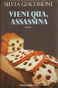 Giacomoni Silvia [Silvia, Giacomoni] — Vieni qua, assassina