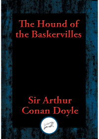 Sir Arthur Conan Doyle — The Hound of the Baskervilles