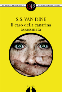 S.S. Van Dine — Il caso della canarina assassinata