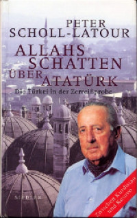 Scholl-Latour, Peter — Allahs Schatten über Attatürk