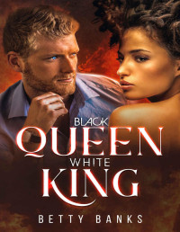 Betty Banks — Black Queen, White King