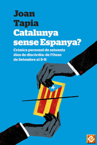 Joan Tapia — Catalunya sense Espanya?