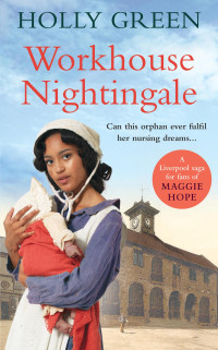 Holly Green — Workhouse Nightingale (Workhouse #3)