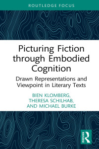 Bien Klomberg;Theresa Schilhab;Michael Burke; — Picturing Fiction Through Embodied Cognition