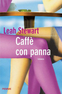 Leah Stewart — Caffè con panna