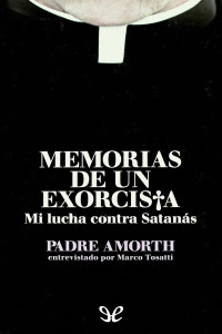 Gabriele Amorth — Memorias De Un Exorcista