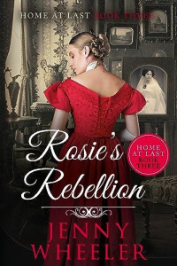 Jenny Wheeler — Rosie's Rebellion (Home at Last #3)