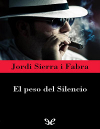 Jordi Sierra i Fabra — El peso del silencio