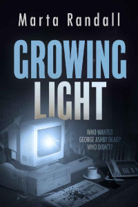 Marta Randall — Growing Light: a classic murder mystery with a quirky twist