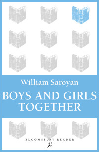 William Saroyan — Boys and Girls Together