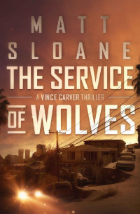 Matt Sloane — The Service of Wolves
