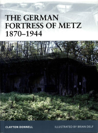 Clayton Donnell — The German Fortress of Metz 1870–1944