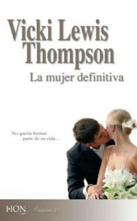 Vicki Lewis Thompson — La mujer definitiva