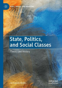 Armando Boito — State, Politics, and Social Classes: Theory and History