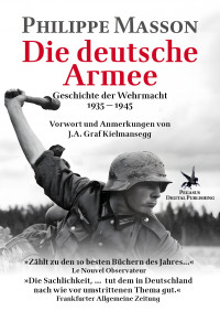 Philppe Masson — Die deutsche Armee. Geschichte der Wehrmacht 1935 bis 1945