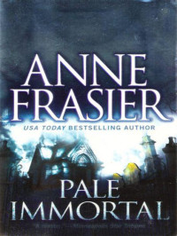 Anne Frasier — (2006) Pale Immortal