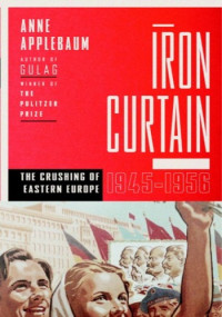 Anne Applebaum — Iron Curtain