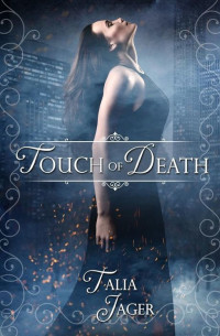 Talia Jager — Touch Of Death