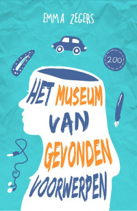 Emma Zegers — Het museum van gevonden voorwerpen