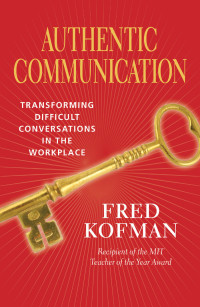 Fred Kofman — Authentic Communication