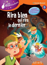 BONNET, Carole — Rira bien qui rira le dernier (Les Aventurêves) (French Edition)