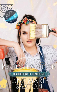 June Marie Saxton — Perfectly Pepper (Heartthrobs Of Heartsgate Book Club 02)