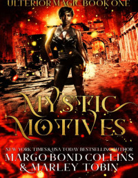 Bond Collins, Margo & Tobin, Marley — Mystic Motives