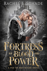 Rachel L. Schade — Fortress of Blood and Power: A Gothic Romantasy Inspired by Mansfield Park (Fae of Brytwilde)