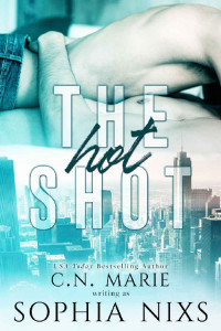 Sophia Nixs — The Hot Shot